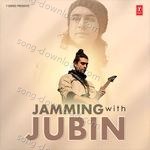 Jamming With Jubin - Kunaal Vermaa Song Download